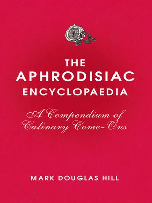 cover image of The Aphrodisiac Encyclopaedia